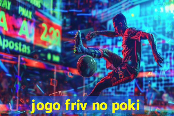 jogo friv no poki